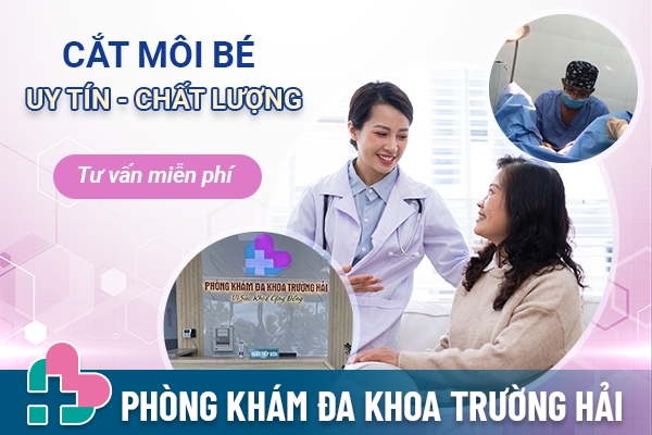 Địa chỉ cắt môi bé ở Thái Bình uy tín, chất lượng – Phòng Khám Đa Khoa Trường Hải