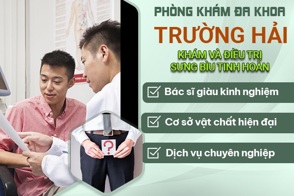 Địa chỉ khám và điều trị sưng bìu tinh hoàn ở Hải Dương