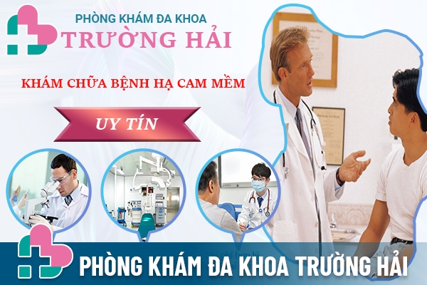 Địa chỉ khám chữa bệnh hạ cam mềm uy tín ở Thành Phố Chí Linh