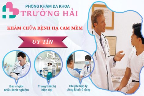 Địa chỉ khám chữa bệnh hạ cam mềm uy tín ở Hải Dương