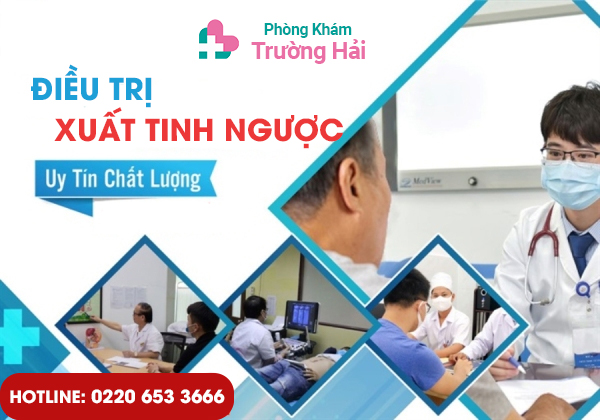 Địa chỉ chữa xuất tinh ngược dòng ở Thành Phố Chí Linh uy tín, chất lượng