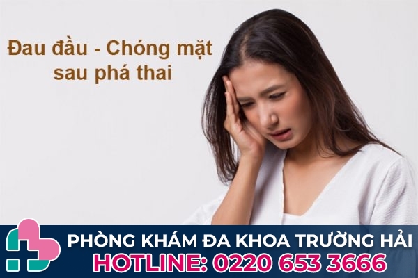 Đau đầu - Chóng mặt sau khi phá thai